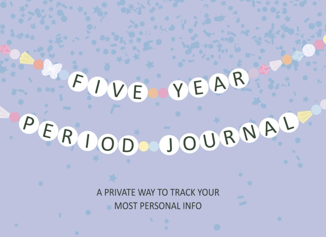 Five Year Period Journal – Beads: A Private Way to Track Your Most Personal Info