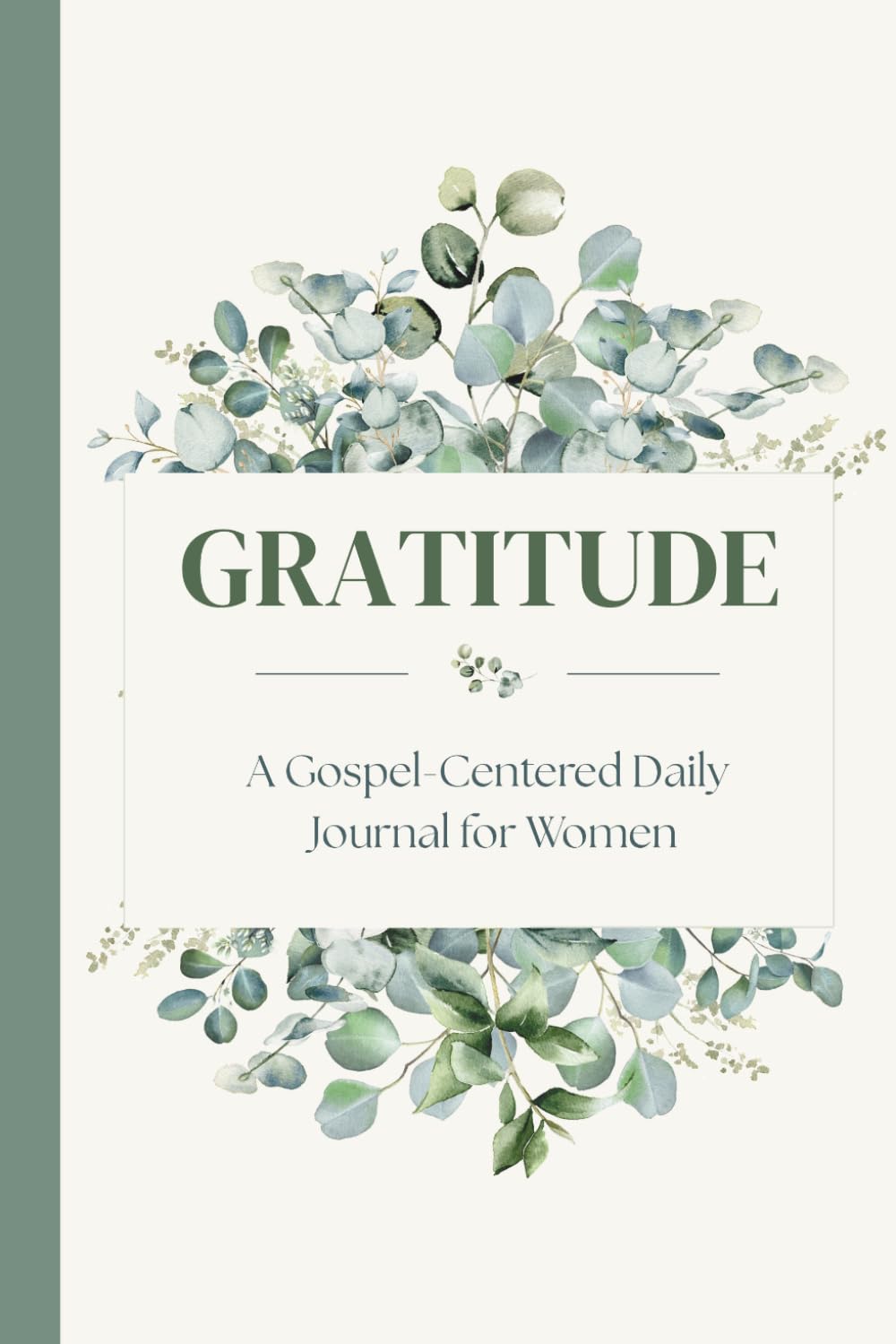 Gratitude: A Gospel-Centered Daily Journal for Women: A 90-Day Habit of Scripture, Prayer & Daily Reflection
